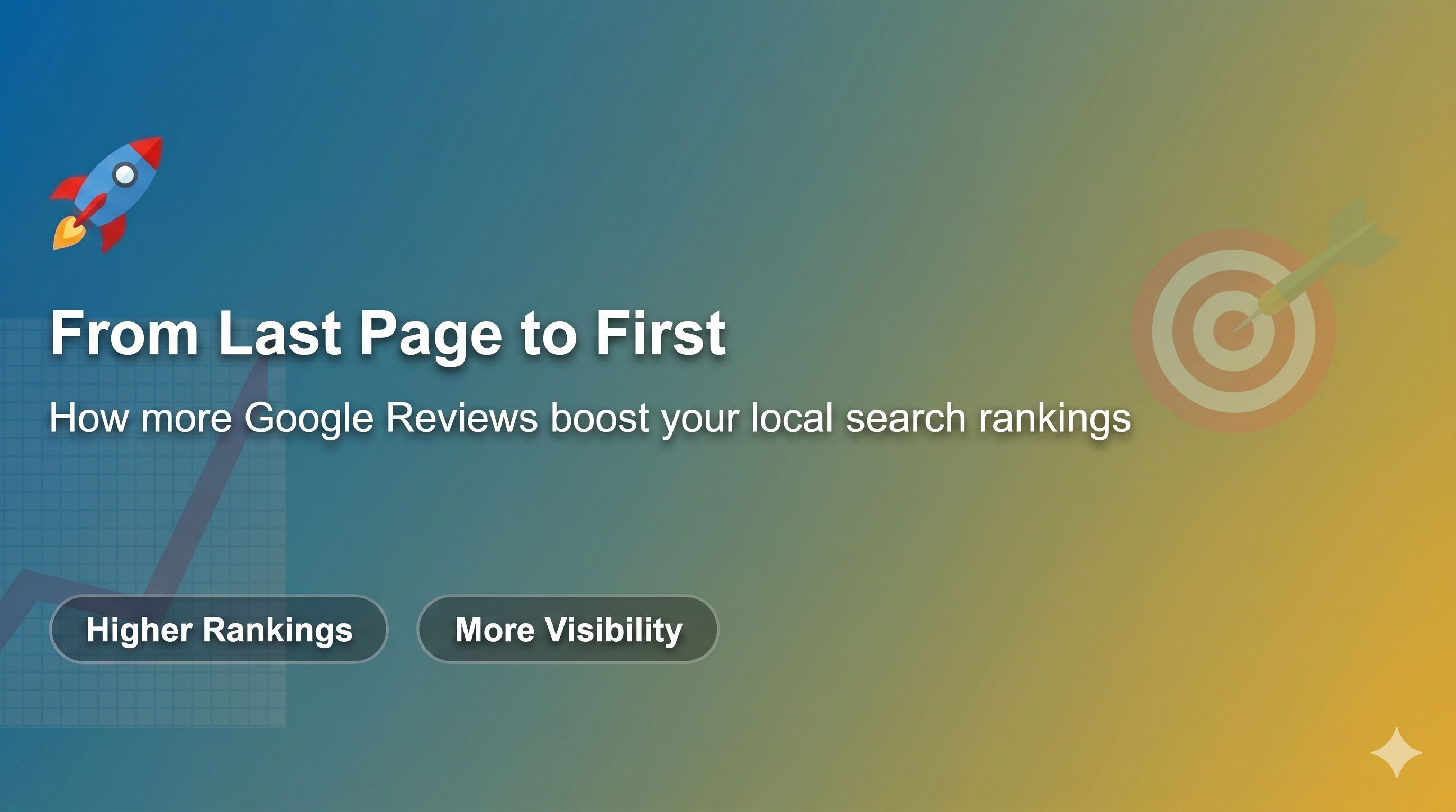 From Last Page to First: How More Google Reviews Boost Your Local Search Rankings